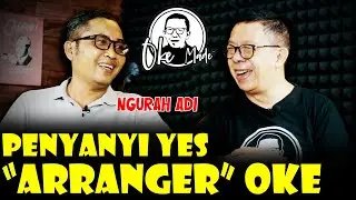 OKE MADE – Ngurah Adi: Biarkan Orang Lain yang Menilai