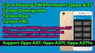 Cara Pasang TWRP Instant Oppo A37 tanpa Downgrade tanpa Root Tanpa UBL - TWRP Instant A37/A37f/A37fw
