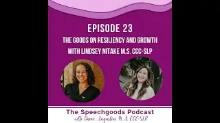 Episode 23- The Goods on Resiliency and Growth