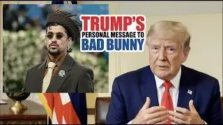 Trump's Personal Message to Bad Bunny Post Super Bowl