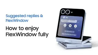 Galaxy Z Flip6: How to use Suggested replies on FlexWindow | Samsung