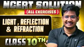 Class 10 Science | NCERT Solutions - LIGHT Reflection and Refraction | green board