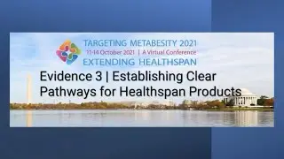 Metabesity 2021: Establishing Clear Pathways for Healthspan Products