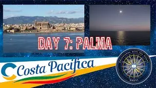 Costa Pacifica Day 7: Palma
