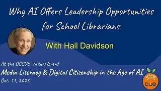 Why AI Offers Leadership Opportunities for School Librarians w:Hall Davidson