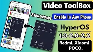 OMG Video Toolbox Feature & YouTube Off Screen Feature Enable Now in HyperOS 1.0/2.0/2.2 All Xiaomi