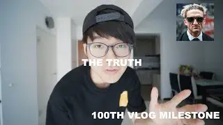Truth about Vlogging | 100th Vlog Milestone!