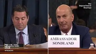 WATCH: Sondland testimony provides &lsquo;zero evidence&rsquo; of Trump crimes in Ukraine, Nunes says