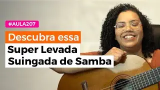 Descubra Essa Super Levada Suingada de Samba