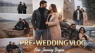  ✨ Our Pre-Wedding Vlog in Kanpur | Behind The Scenes + Memories