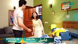 Faaslay Episode 30 Promo | Tomorrow at 8:00 PM | Ali Ansari - Saboor Ali | Only On Green TV