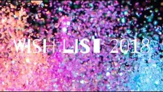 2018 MAKEUP WISHLIST
