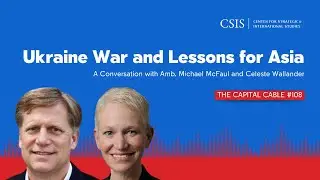 War in Ukraine and Lessons for Asia | The Capital Cable #108