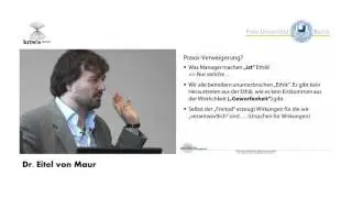 Dr. Eitel von Maur - Echte Wirtschaftsethik als Grundlage des 