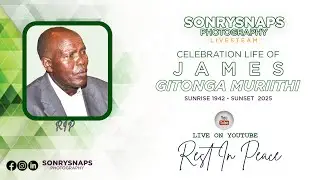 Celebration of the  life of the late James Gitonga Muriithi