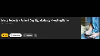 Misty Roberts - Patient Dignity, Modesty - Healing Better