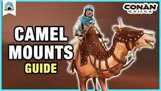 CAMEL MOUNT Guide: How to Tame & Ride Camel Mounts | Conan Exiles