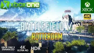[4K] BATTLEFIELD 5 (BF5) XBOX ONE X GAMEPLAY - ROTTERDAM MULTIPLAYER CONQUEST IN ULTRA HD - BFV