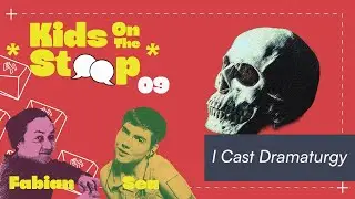I Cast Dramaturgy - Kids on the Stoop Ep. 9 (Feat. Fabian + Sea)