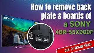 How to remove the back plate and boards from a Sony XBR-55X900F . DIY TV Repair