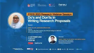 FRGS 2023 RESEARCH WEBINAR SESSION   |   Do's and Don'ts in Writing Research Proposals