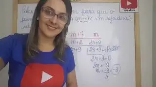 Polinômio divisível - qual o valor de m? Dispositivo de Brioti Ruffini - Prof Edna