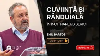 Cuviință si rânduială în închinarea bisericii / Emil Bartoș