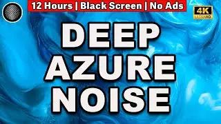 Azure Noise | Best Color Noise for Sleep | ASMR Deep Sounds | Most Satisfying Sounds | ADHD