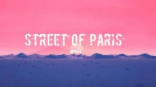 ARIS - STREET OF PARIS [official lyrics video]
