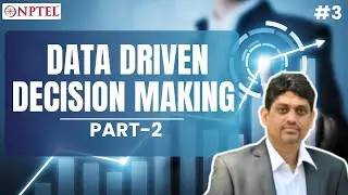 #3 Lecture 2B | Data Driven Decision Making & Essentials of Predictive Analytics