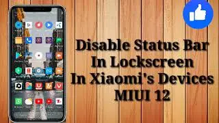 How to disable status bar in lockscreen of Xiaomi's Devices MIUI.