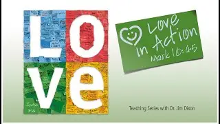 Dr. Jim Dixon, Love in Action: Celebrate Love