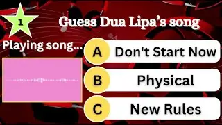 Dua Lipa Quiz: Can You Guess the Song in 5 Seconds?