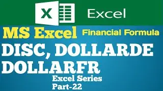 DISC, DOLLARDE and DOLLARFR function in excel | Financial Formula in Excel