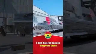 5 axis waterjet cutter shipped to Ghana  #stonemachine