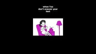 The Ssum Teo won't answer my text #shorts