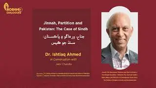 Jinnah, Partition and Pakistan: The Case of Sindh | Dr Ishtiaq Ahmed