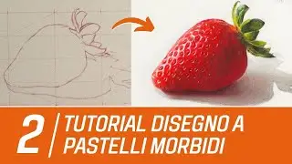 Disegno a Pastelli Morbidi (Soft Pastels) - Tutorial completo - Parte 2