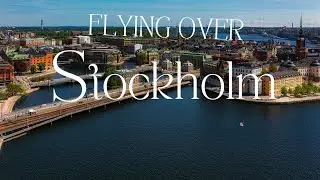 FLYING OVER STOCKHOLM | Great for Studying (4K) With Relaxing Sounds & Music