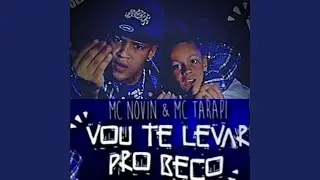 Vou Te Levar pro Beco