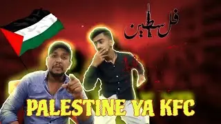 Palestine Ya KFC ? | Khi_Official | 🇵🇸