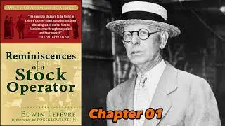 Jesse Livermore || Reminiscences of a Stock Operator - Chapter 01