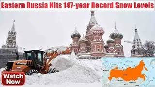 All-time Snow Records Continues Across Eastern Russia, In Weather Books Dating Back 147 Years