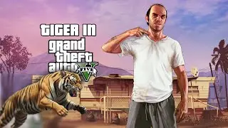Trevor Gets Hunted by a Tiger in GTA 5