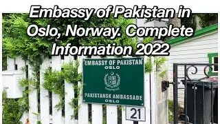 Complete Information 2022 |Embassy of Pakistan in Oslo, Norway.