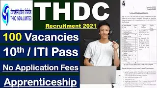 Recruitment by NTPC - THDC 2021 | 100 Vacancies | 10th / ITI Pass Eligible | No Fees | Apprentice.