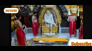 Sai Baba Darshan Live Kakad Arati 24/12/25