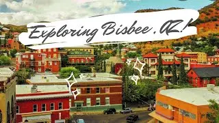 EXPLORING BISBEE ARIZONA!! History little town//VLOG 4