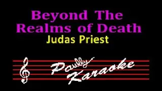 Judas Priest - Beyond The Realms of Death (Karaoke)