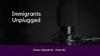 Immigrants Unplugged S1 Ep 06